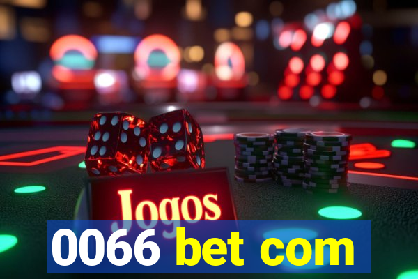 0066 bet com